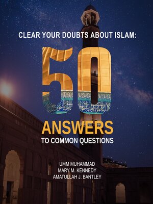cover image of Clear Your Doubts About Islam